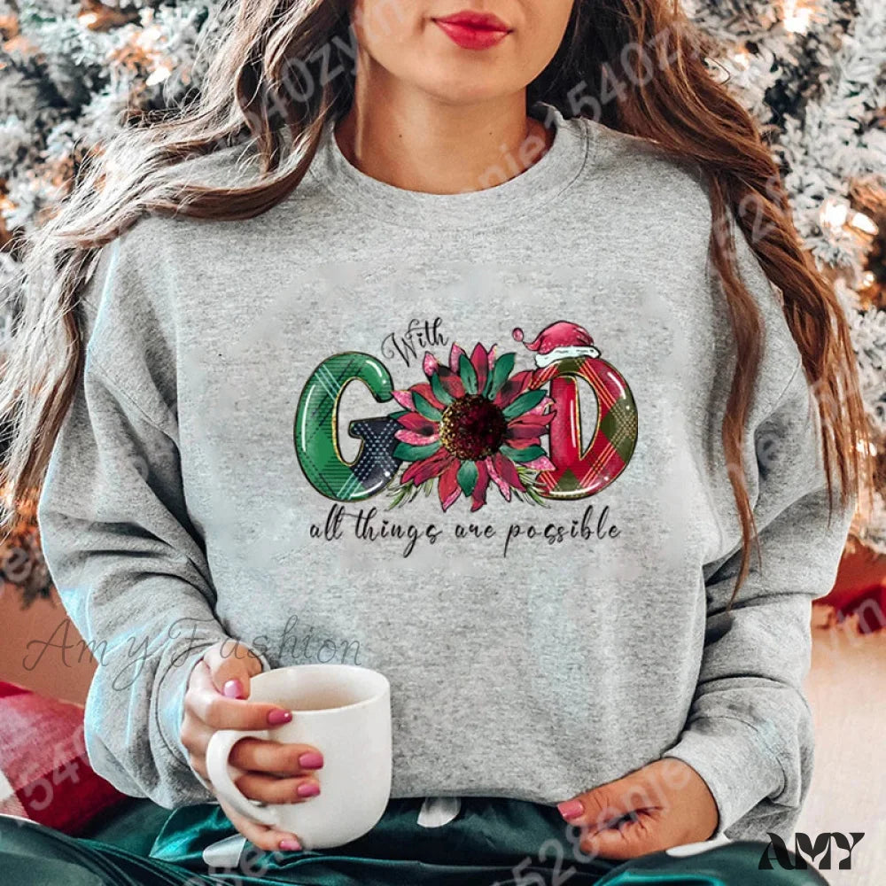 God All Things Possible Round Neck Hoodie - Autumn/Winter/Christmas