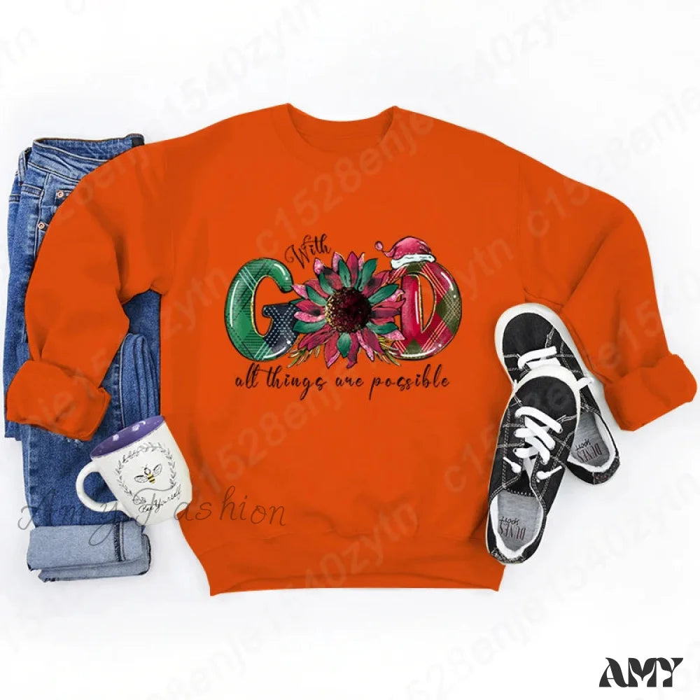 God All Things Possible Round Neck Hoodie - Autumn/Winter/Christmas Orange / S